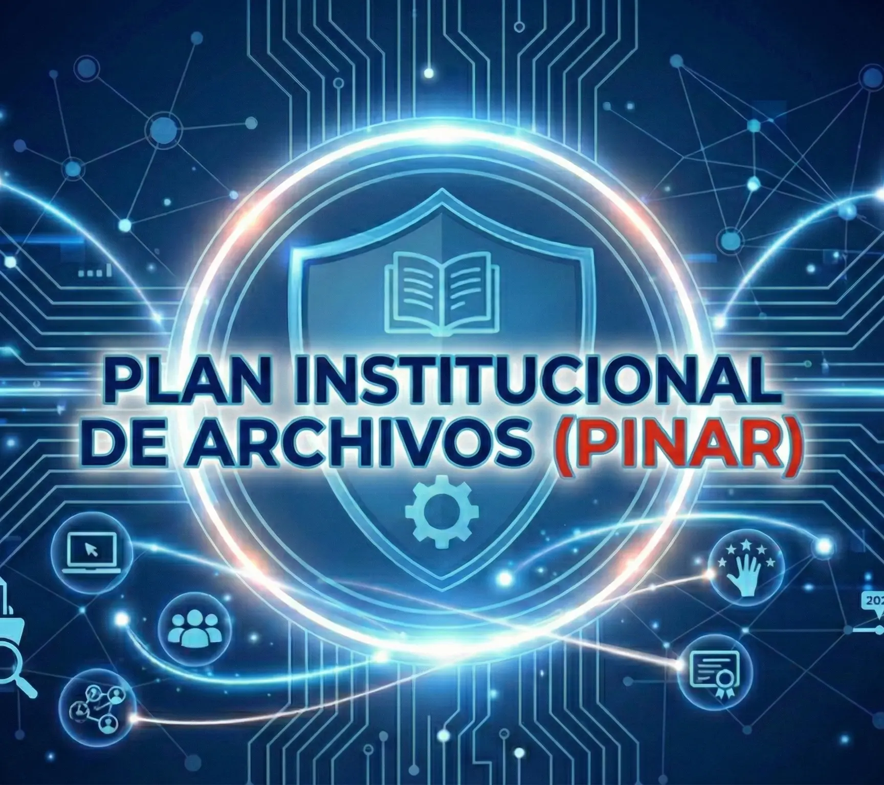 Plan Institucional De Archivos (PINAR)